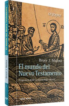 el mundo del nuevo testamento: perspectivas desde la antropologia cultural-bruce j. malina-9788490731086
