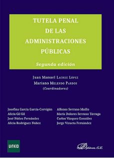 tutela penal de las administraciones publicas 2ªedicion-9788490855386