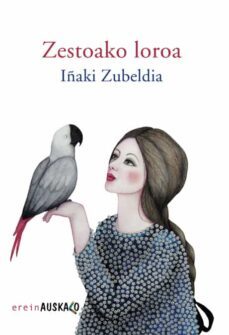 zestoako loroa. loro bihurri bat tren geltokian-9788491091486