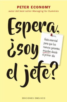 espera, ¿soy el jefe? (ebook)-peter economy-9788491119586