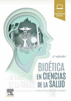 bioetica en ciencias de la salud (2ª ed.)-miguel angel sanchez gonzalez-9788491137986