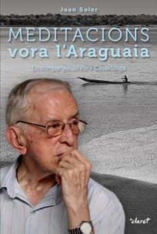meditacions vora l araguaia: en companyia de pere casaldaliga-9788491360186