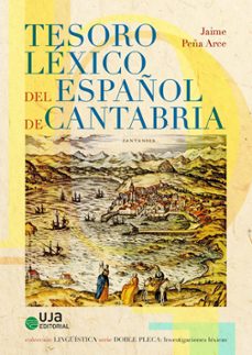 tesoro lexico del español de cantabria (ebook)-jaime peña arce-9788491595786