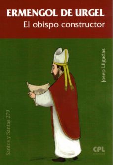 ermengol de urgel. el obispo constructor (santos y santas 279)-9788491654186