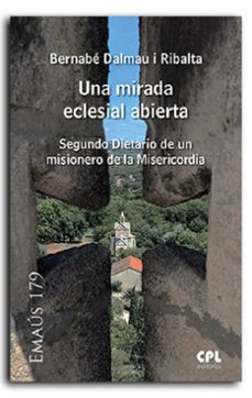 una mirada eclesial abierta-bernabe dalmau ribalta-9788491655886