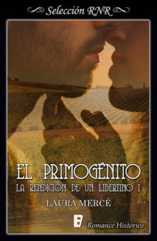 el primogenito (la rendicion de un libertino 1) (ebook)-laura merce-9788491950486