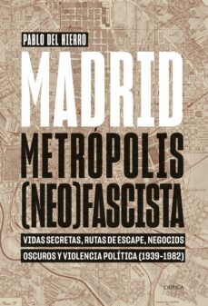 madrid, metropolis (neo)fascista (ebook)-pablo del hierro-9788491995586