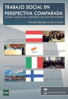 trabajo social en perspectiva comparada.historia y ejercicio de l a profesion. una seleccion de paises-alfredo hidalgo lavie-9788492477586