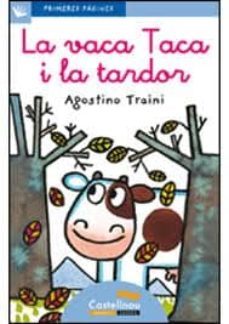 vaca taca i la tardo (cursiva)-agostino traini-9788492701186