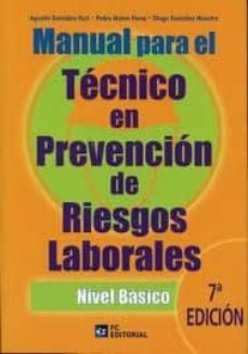 manual para el tecnico en prevencion riesgos laborales. nivel bas ico (7ª ed)-9788492735686