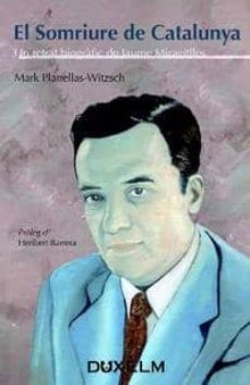 el somriure de catanya retrat biografic de jaume miravitlles-mark planellas witzsch-9788493459086