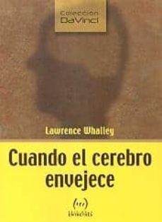 cuando el cerebro envejece-lawrence whalley-9788493486686