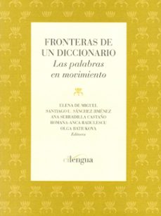 fronteras de un diccionario: las palabras en movimiento-9788493629786