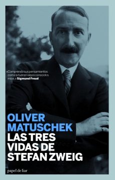 las tres vidas de stefan zweig-oliver matuschek-9788493667986