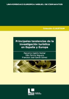principales tendencias de la investigacion turistica en españa y europa-marcelino castillo nechar-9788493685386