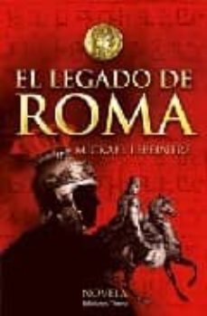 el legado de roma-mickael lepeintre-9788493700386