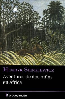 aventura de dos niños en africa-henryk sienkievicz-9788493857486