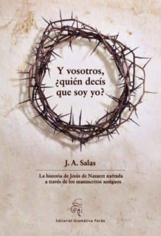 y vosotros, ¿quien decis que soy yo?-jose antonio salas-9788493889586