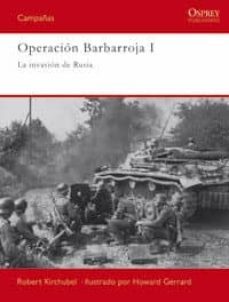 operacion barbarroja i: la invasion de rusia-robert kirchubel-9788493974886