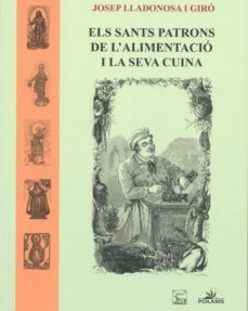els sants patrons de l alimentacio i la seva cuina-9788494173486