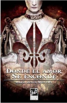 donde el amor se esconde-maria jesus montiel-9788494228186