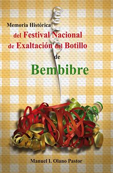 memoria historica del festival nacional de exaltacion del botillo de bembibre-manuel isaias olano pastor-9788494298486