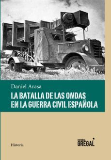 la batalla de las ondas en la guerra civil española-daniel arasa-9788494319686