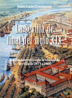 la sevilla de final del siglo xix-9788494484186