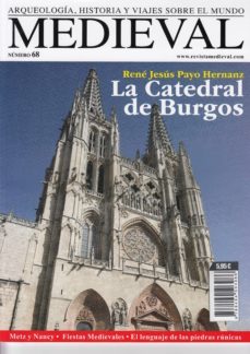 medieval nº 68: la catedral de burgos-rene jesus payo hernanz-9788494503986