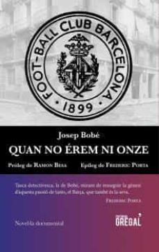 quan no erem ni onze-josep bobe radua-9788494509186