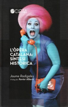 l opera catalana: sintesi historica-9788494610486