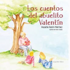 los cuentos del abuelito valentin-valentin huerta martinez-9788494681486