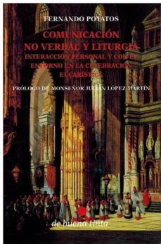 comunicacion no verbal y liturgia: interaccion personal y con el entorno en la celebracion eucaristica-9788494682186