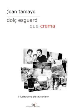 dolc esguard que crema-joan tamayo-9788494699986