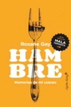 hambre: memorias de mi cuerpo-roxane gay-9788494740886