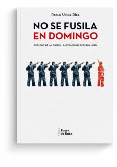no se fusila en domingo-pablo uriel diez-9788494789786