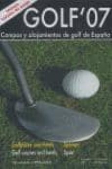 golf  07: campos y alojamientos de golf en españa-9788495362186