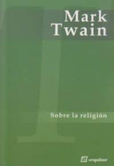 sobre la religion-mark twain-9788495363886