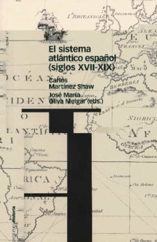 el sistema atlantico español (siglos xvii-xix)-9788495379986