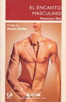 el encanto masculino-francisco ors-9788495470386