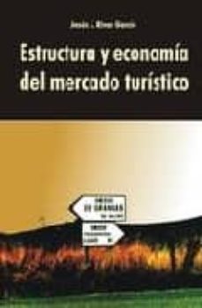 estructura y economia del mercado turistico-jesus israel rivas garcia-9788495687586