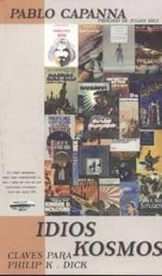 idios kosmos: claves para philip k. dick-pablo capanna-9788496013186