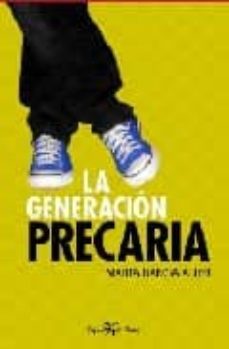 la generacion precaria-marta garcia aller-9788496280786