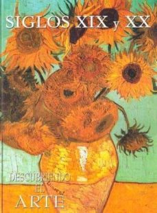 siglos xix y xx (descubriendo el arte)-manuel garcia guatas-9788496410886