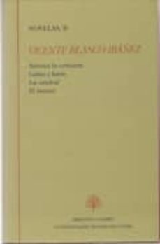 novelas ii (contiene: sonnica la cortesana, cañas y barro, la cat edral, el intruso)-vicente blasco ibañez-9788496452886