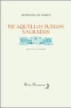 de aquellos fuegos sagrados-9788496641686