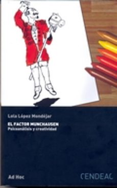 el factor munchausen: psicoanalisis y creatividad-lola lopez mondejar-9788496898486
