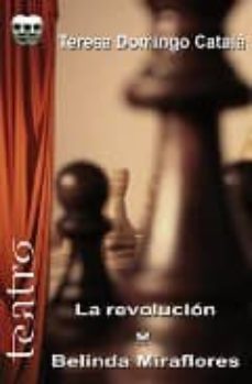 la revolucion: belinda flores-teresa domingo castala-9788496959286
