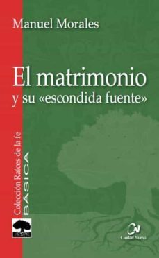 el matrimonio y su escondida fuente-9788497152686