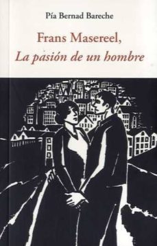 frans masereel, la pasion de un hombre-pia bernad bareche-9788497165686